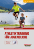 Erfolgreich trainieren – Athletiktraining für Jugendliche